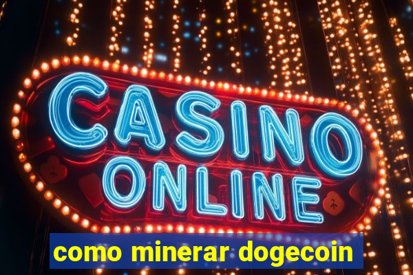 como minerar dogecoin